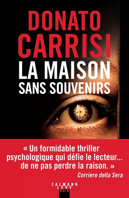 La maison sans souvenirs - Donato Carrisi - Calmann-Lévy