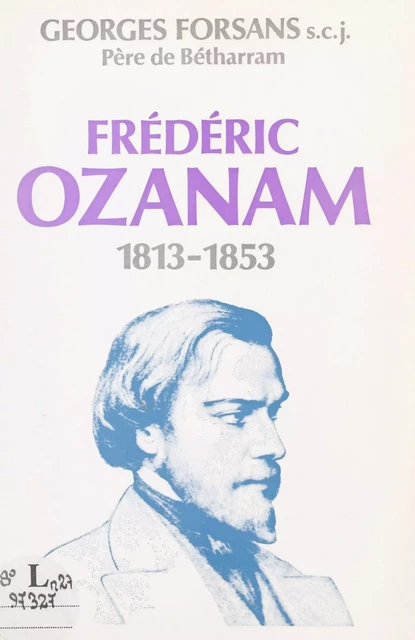 Frédéric Ozanam - Georges Forsans - FeniXX réédition numérique