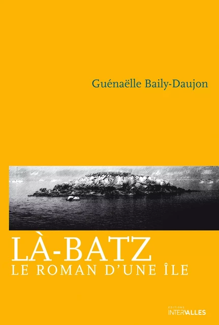 Là-Batz - Guénaëlle Baily-Daujon - Intervalles