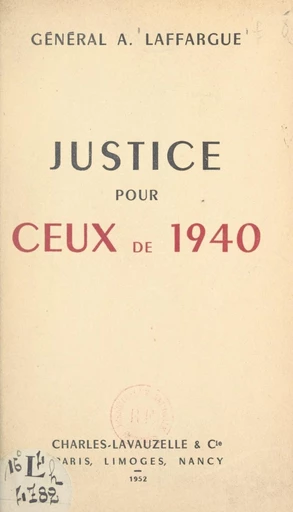 Justice pour ceux de 1940 - André Laffargue - FeniXX réédition numérique