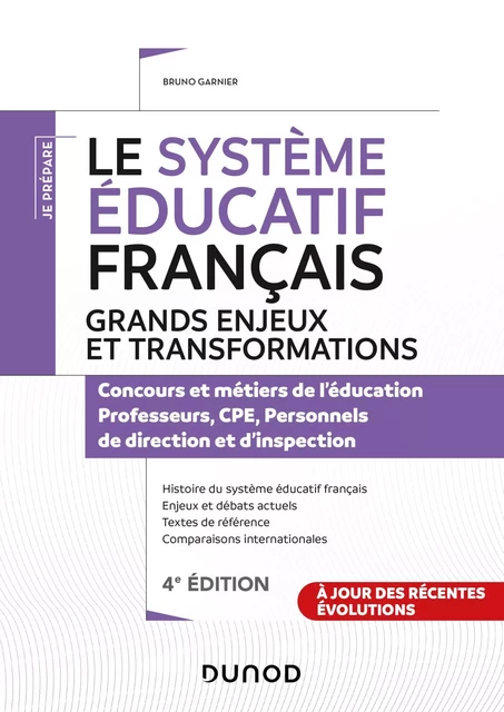 Le système éducatif français - 4e éd. - Grands enjeux et transformations - Bruno Garnier - Dunod