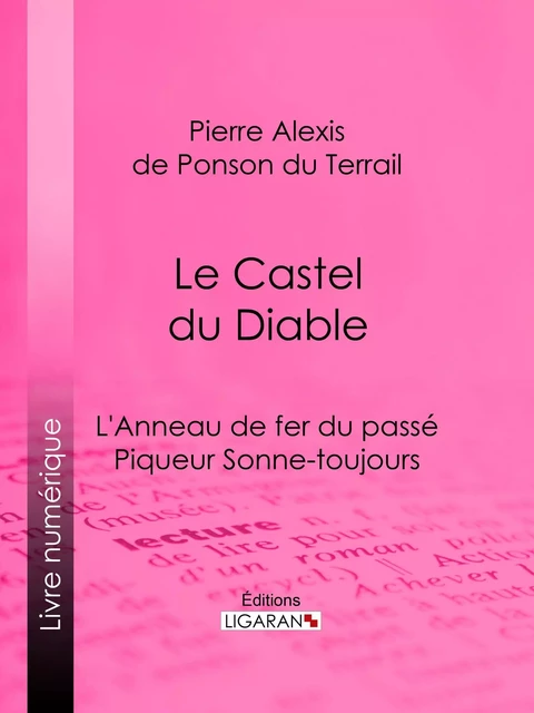 Le Castel du Diable - Pierre Alexis de Ponson du Terrail,  Ligaran - Ligaran