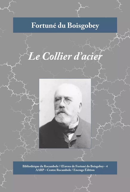 Le Collier d'acier - Fortuné du Boisgobey - Encrage Édition