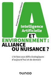 Intelligence artificielle et environnement : alliance ou nuisance ?