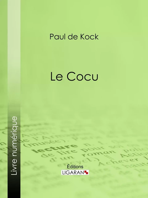 Le Cocu - Paul de Kock,  Ligaran - Ligaran