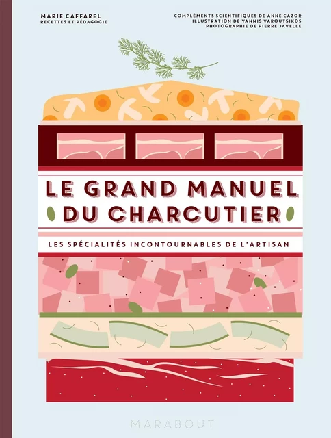 Le grand manuel du charcutier - Marie Caffarel, Pierre Javelle - Marabout