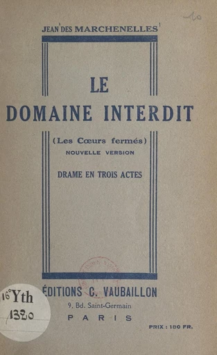 Le domaine interdit (Les cœurs fermés) - Jean des Marchenelles - FeniXX réédition numérique