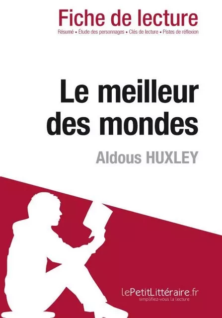 Le meilleur des mondes de Aldous Huxley (Fiche de lecture) - Delphine Leloup - Lemaitre Publishing