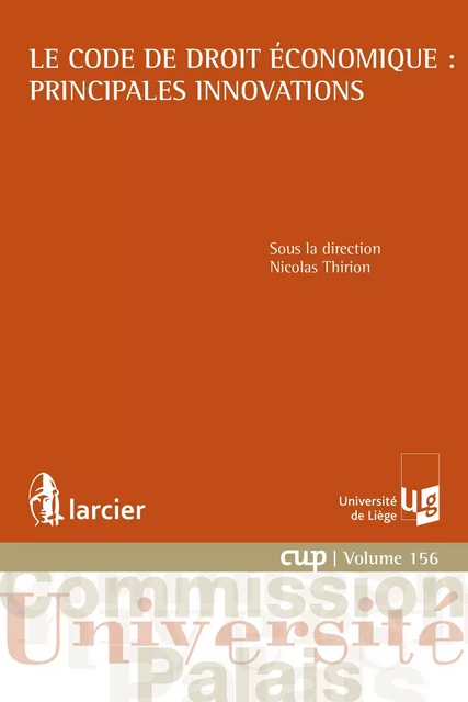 Le Code de droit économique : principales innovations -  - Éditions Larcier