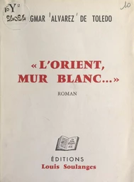 L'Orient, mur blanc...