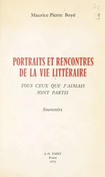 Portraits et rencontres de la vie littéraire