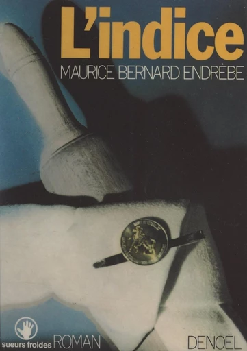 L'indice - Maurice-Bernard Endrèbe - FeniXX réédition numérique