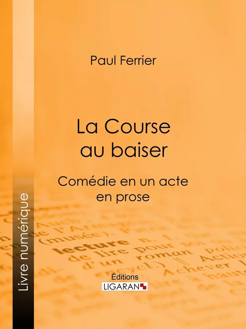 La Course au baiser - Paul Ferrier,  Ligaran - Ligaran