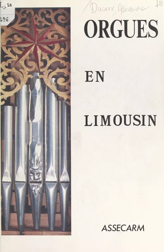 Orgues en Limousin - Alexandre Ducasse - FeniXX réédition numérique