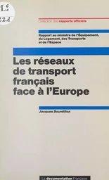 Les réseaux de transport français face à l'Europe