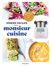 Dîners faciles avec Monsieur Cuisine