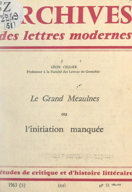 Le Grand Meaulnes ou l'initiation manquée - Léon Cellier - FeniXX réédition numérique