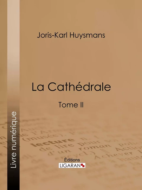 La Cathédrale - Joris Karl Huysmans - Ligaran