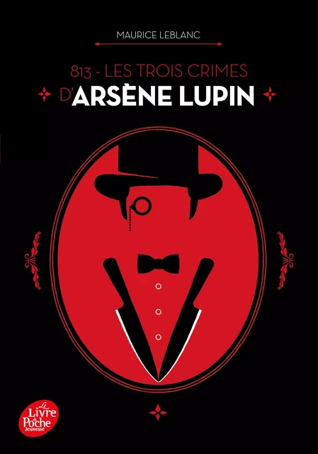 813 - Les trois crimes d'Arsène Lupin - Maurice Leblanc - Livre de Poche Jeunesse