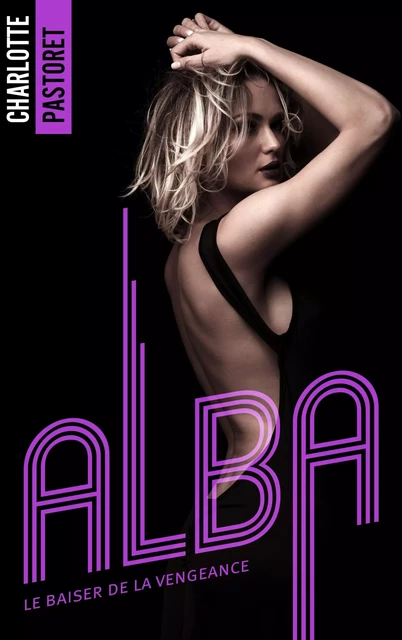 Alba, le baiser de la vengeance - Charlotte Pastoret - BMR