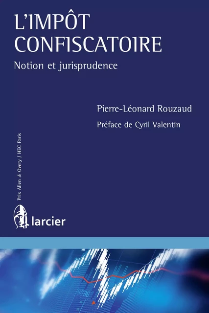 L'impot confiscatoire - Pierre-Léonard Rouzaud - Éditions Larcier