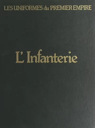 L'infanterie de ligne et l'infanterie légère