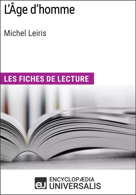 L'Âge d'homme de Michel Leiris -  Encyclopaedia Universalis - Encyclopaedia Universalis