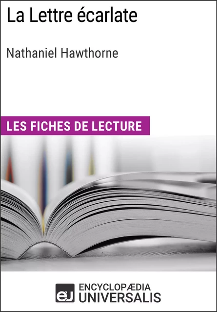 La Lettre écarlate de Nathaniel Hawthorne -  Encyclopaedia Universalis - Encyclopaedia Universalis