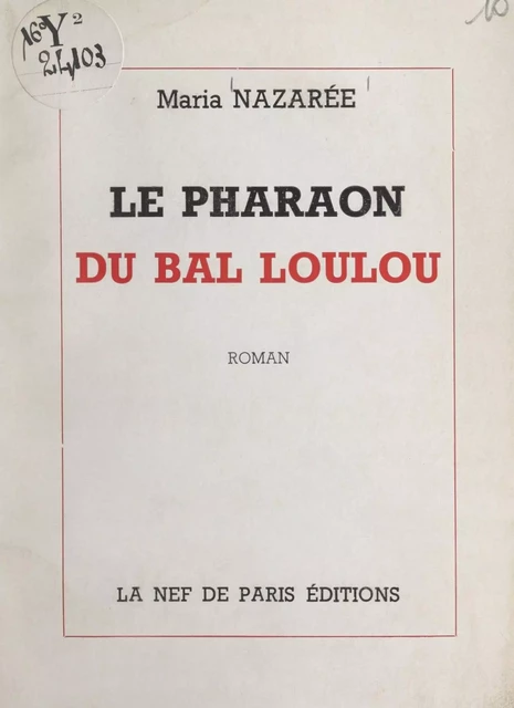 Le pharaon du bal Loulou - Maria Nazarée - FeniXX réédition numérique