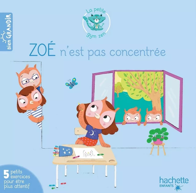 Zoé n'est pas concentrée - Jacques Choque, Isabelle Jouve-Gaudin - Hachette Enfants