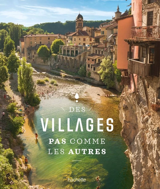 Des villages pas comme les autres -  Collectif - Hachette Tourisme