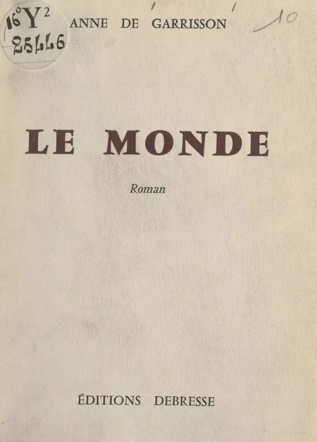 Le monde - Anne de Garrisson - FeniXX réédition numérique