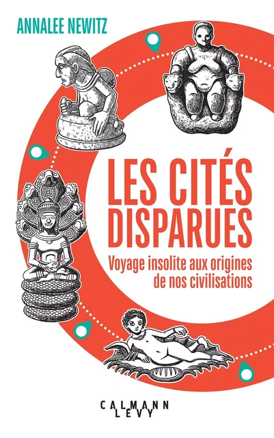 Les Cités disparues - Annalee Newitz - Calmann-Lévy