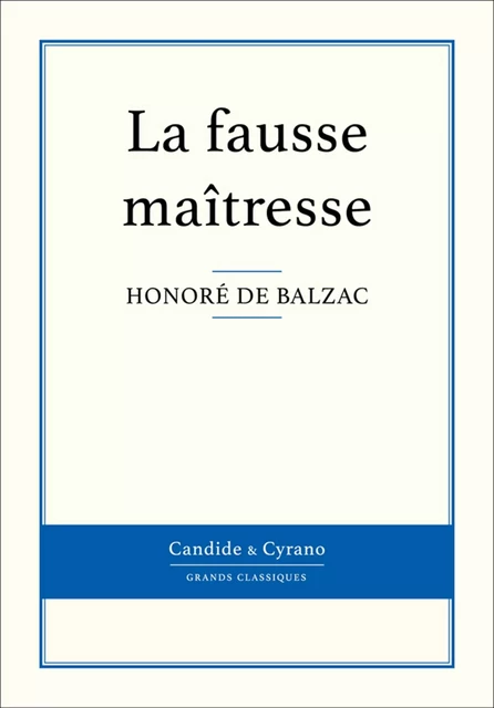 La fausse maîtresse - Honoré de Balzac - Candide & Cyrano