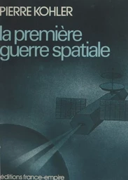 La première guerre spatiale