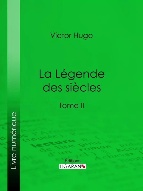 La Légende des siècles - Victor Hugo,  Ligaran - Ligaran