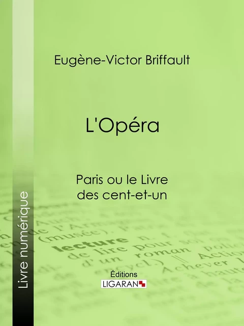 L'Opéra - Eugène-Victor Briffault,  Ligaran - Ligaran