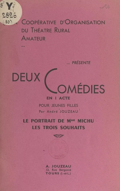 Deux comédies en 1 acte pour jeunes filles : Le portrait de Mme Michu ; Les trois souhaits - André Jouzeau - FeniXX réédition numérique