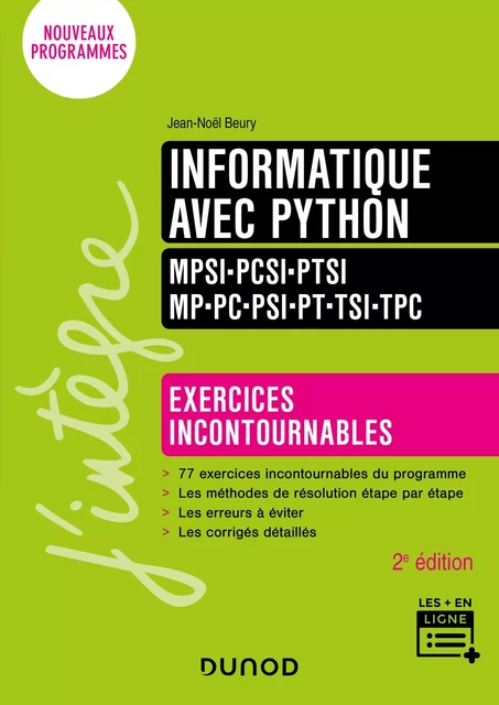 Informatique avec Python - Exercices incontournables - MPSI-PCSI-PTSI-MP-PC-PSI-PT-TSI-TPC  - 2e éd. - Jean-Noël Beury - Dunod