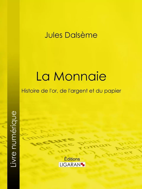 La Monnaie - Jules Dalsème,  Ligaran - Ligaran