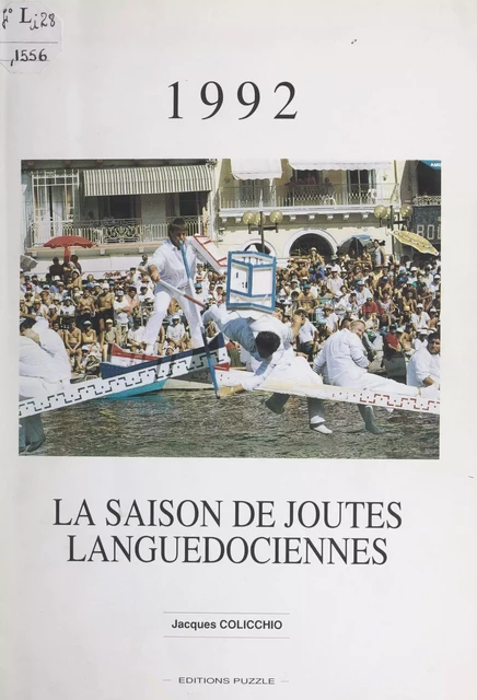 1992 : la saison de joutes Languedociennes - Jacques Colicchio - FeniXX réédition numérique