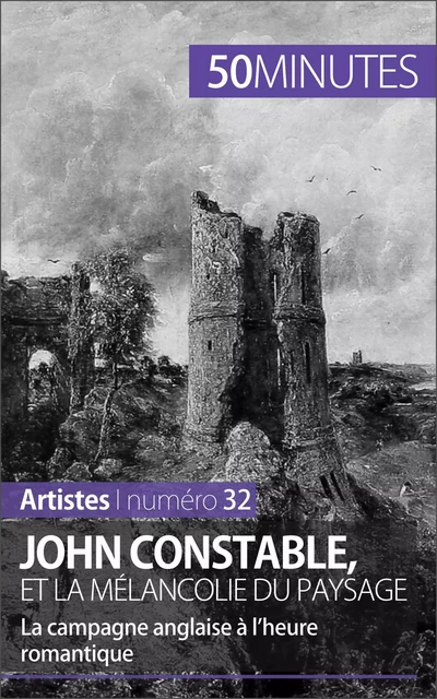 John Constable et la mélancolie du paysage - Thomas Jacquemin,  50MINUTES - 50Minutes.fr