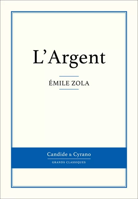 L'Argent - Emile Zola - Candide & Cyrano