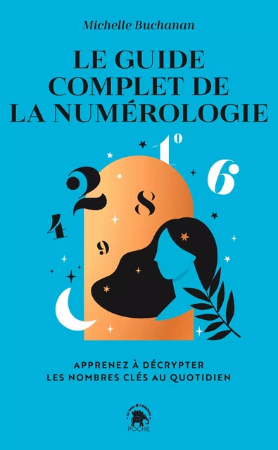 Le guide complet de la numérologie - Michelle Buchanan - Le lotus et l'éléphant