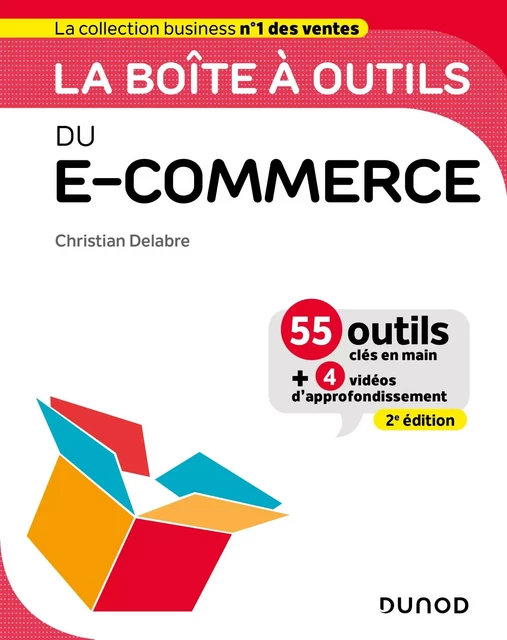 La boîte à outils du e-commerce - 2e éd. - Christian Delabre - Dunod