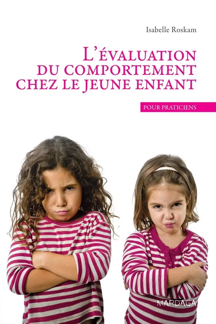 L'évaluation du comportement chez le jeune enfant - Isabelle Roskam - Mardaga