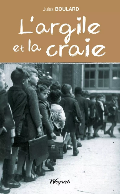 L’argile et la craie - Jules Boulard - Weyrich