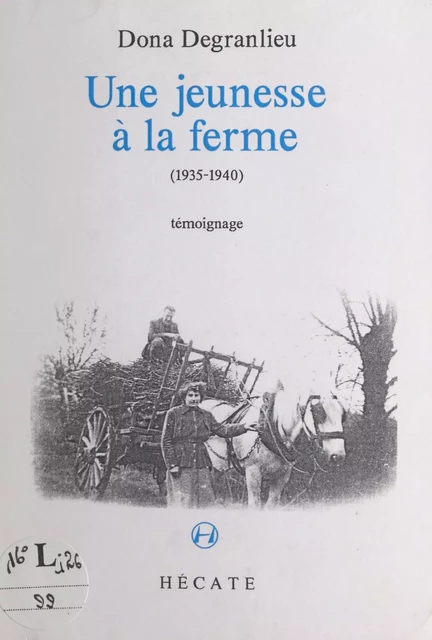 Une jeunesse à la ferme (1935-1940) - Dona Degranlieu - FeniXX réédition numérique