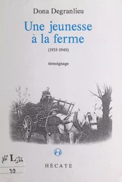 Une jeunesse à la ferme (1935-1940)