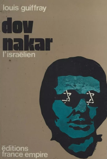 Dov Nakar, l'Israélien - Louis Guiffray - FeniXX réédition numérique